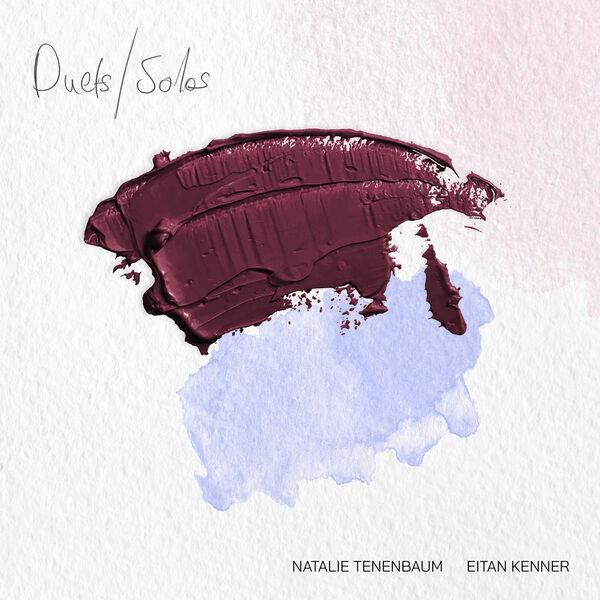 Eitan Kenner, Natalie Tenenbaum - Duets / Solos (2023) [FLAC 24bit/96kHz] Download