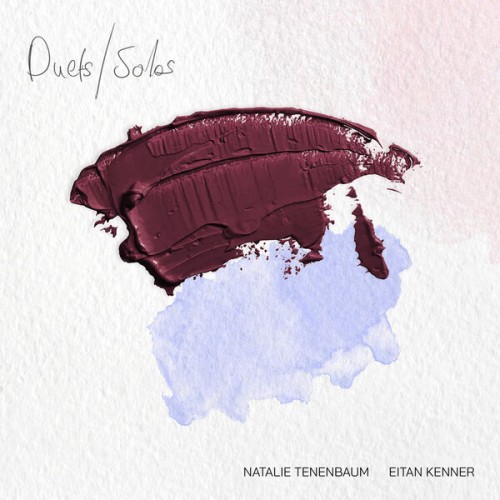 Eitan Kenner, Natalie Tenenbaum – Duets / Solos (2023) [FLAC 24 bit, 96 kHz]