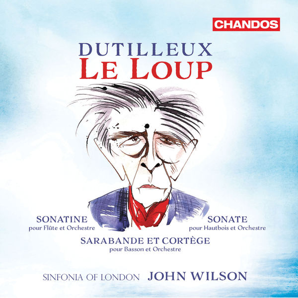 Sinfonia of London, John Wilson – Dutilleux: Le Loup & Other Works (2021) [Official Digital Download 24bit/96kHz]