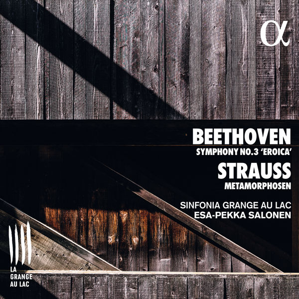 Sinfonia Grange au Lac, Esa-Pekka Salonen – Beethoven: Symphony No.3 ‘Eroica” & Strauss: Metamorphosen (2019) [Official Digital Download 24bit/48kHz]
