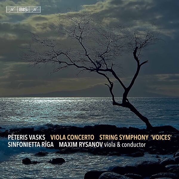 Sinfonietta Riga, Maxim Rysanov – Pēteris Vasks: Viola Concerto & Symphony No. 1 “Voices” (2020) [Official Digital Download 24bit/96kHz]