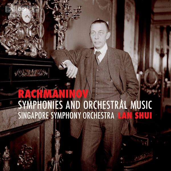Singapore Symphony Orchestra, Lan Shui - Rachmaninoff: Symphonies & Orchestral Music (2021) [Official Digital Download 24bit/96kHz] Download