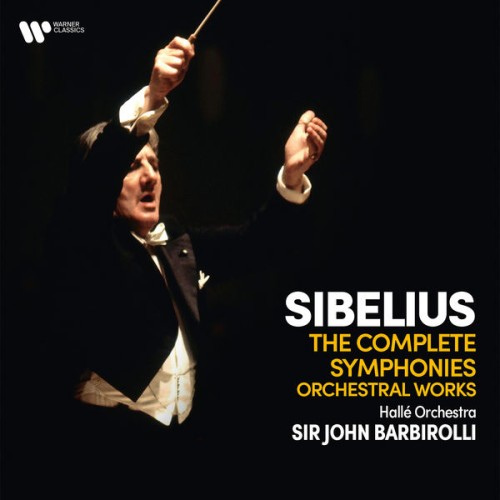 Sir John Barbirolli – Sibelius: The Complete Symphonies & Orchestral Works (2021) [FLAC 24 bit, 192 kHz]