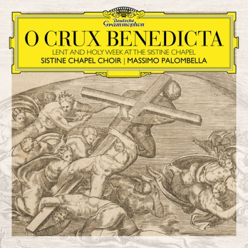 Sistine Chapel Choir, Massimo Palombella – O Crux Benedicta. Lent and Holy Week at the Sistine Chapel (2019) [FLAC 24 bit, 96 kHz]