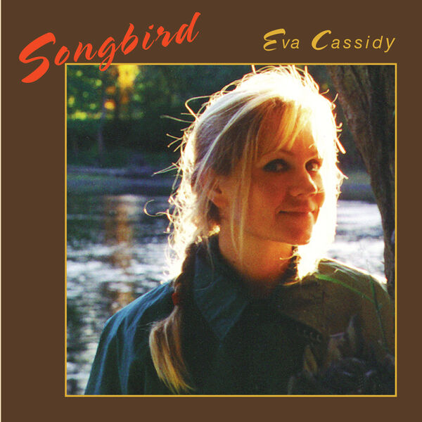 Eva Cassidy – Songbird (2023 Remaster) (1998/2023) [Official Digital Download 24bit/44,1kHz]