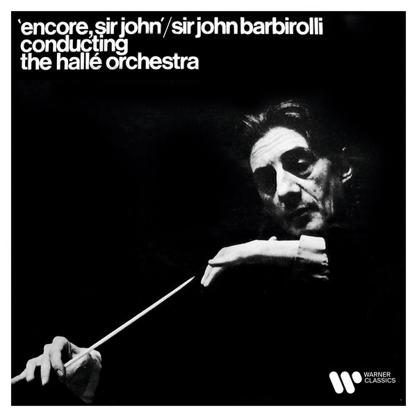Sir John Barbirolli – Encore, Sir John (2021) [Official Digital Download 24bit/192kHz]