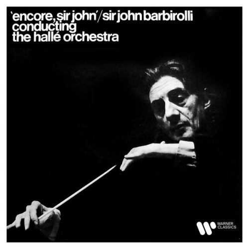 Sir John Barbirolli – Encore, Sir John (2021) [FLAC 24 bit, 192 kHz]
