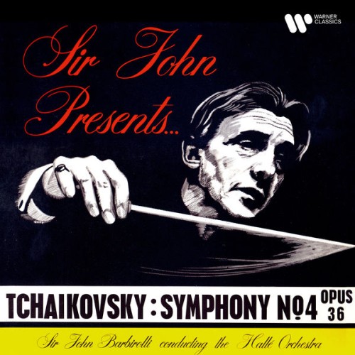 Sir John Barbirolli – Tchaikovsky: Symphony No. 4, Op. 36 (1958/2020) [FLAC 24 bit, 96 kHz]