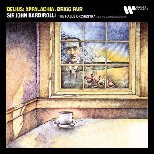 Sir John Barbirolli – Delius: Appalachia & Brigg Fair (2021) [FLAC 24 bit, 192 kHz]