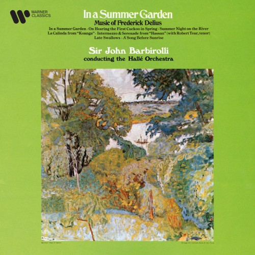 Sir John Barbirolli – Delius: In a Summer Garden, On Hearing the First Cuckoo in Spring, La Calinda… (1969/2021) [FLAC 24 bit, 192 kHz]