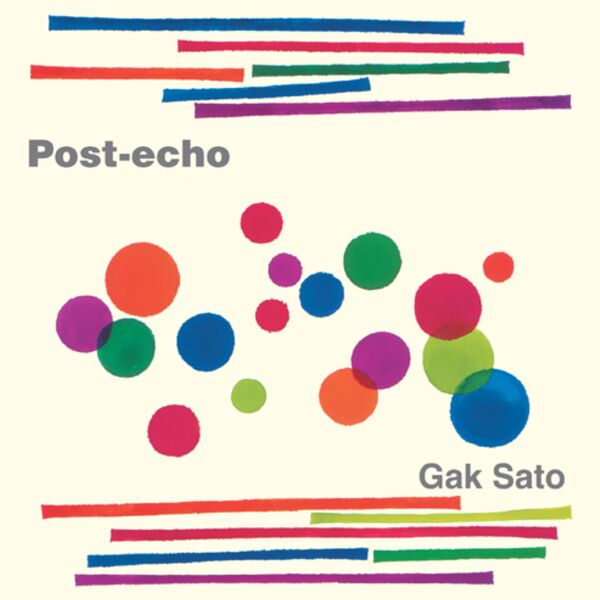 Gak Sato – Post Echo (2023) [FLAC 24bit/48kHz]
