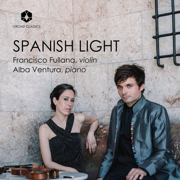 Francisco Fullana, Alba Ventura - Spanish Light (2023) [FLAC 24bit/96kHz]