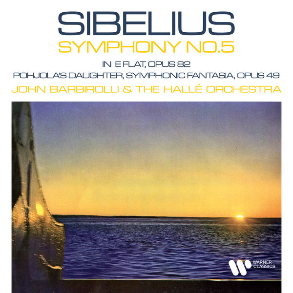Hallé Orchestra & Sir John Barbirolli – Sibelius: Symphony No. 5 & Pohjola’s Daughter (1959/2020) [Official Digital Download 24bit/192kHz]