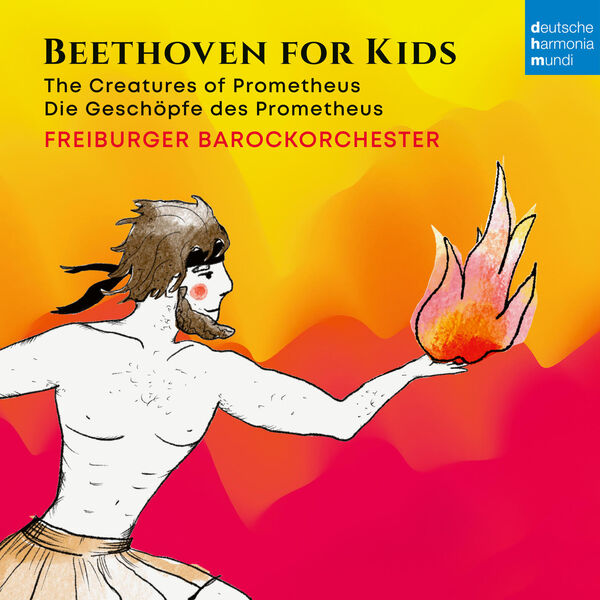 Freiburger Barockorchester – Beethoven für Kinder: Prometheus (2023) [Official Digital Download 24bit/96kHz]