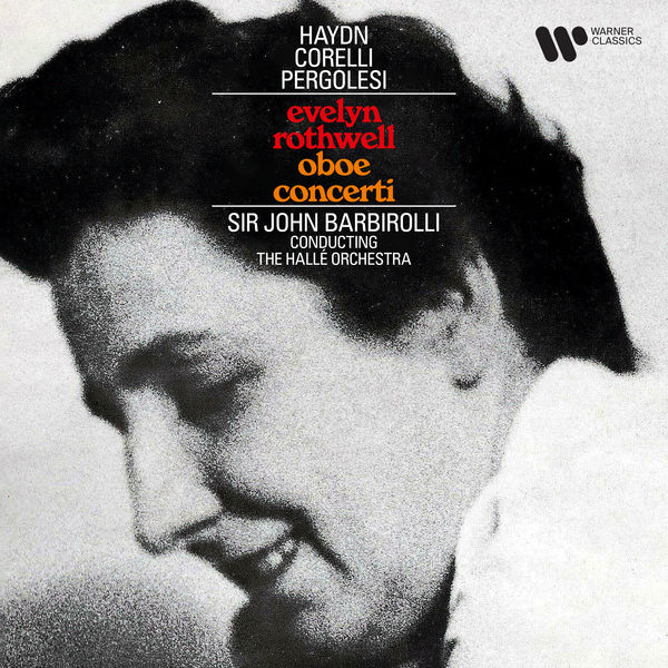 Evelyn Rothwell, Hallé Orchestra & Sir John Barbirolli – Haydn, Corelli & Pergolesi: Oboe Concerti (1958/2021) [Official Digital Download 24bit/192kHz]
