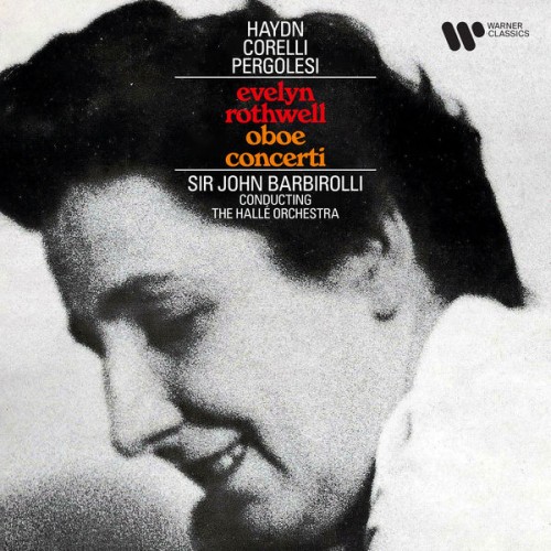 Evelyn Rothwell, Hallé Orchestra, Sir John Barbirolli – Haydn, Corelli & Pergolesi: Oboe Concerti (1958/2021) [FLAC 24 bit, 192 kHz]