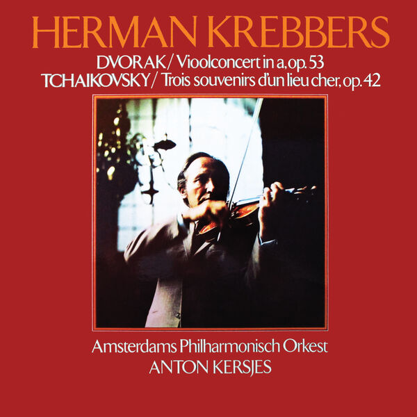 Herman Krebbers – Bruch: Violin Concerto No. 1; Dvorak: Violin Concerto; Tchaikovsky: Souvenir d’un lieu cher (2023) [FLAC 24bit/48kHz]
