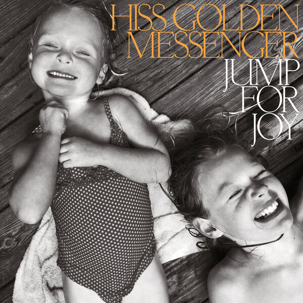 Hiss Golden Messenger - Jump for Joy (2023) [FLAC 24bit/96kHz]