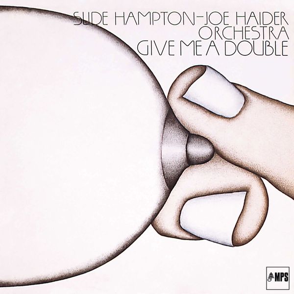 Slide Hampton & Joe Haider Orchestra – Give Me a Double (1975/2016) [Official Digital Download 24bit/88,2kHz]