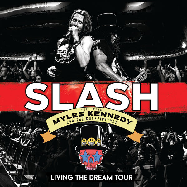 Slash & Myles Kennedy And The Conspirators – Living The Dream Tour (Live) (2019) [Official Digital Download 24bit/48kHz]