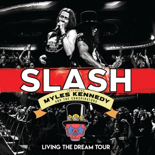 Slash, Myles Kennedy And The Conspirators – Living The Dream Tour (Live) (2019) [FLAC 24 bit, 48 kHz]