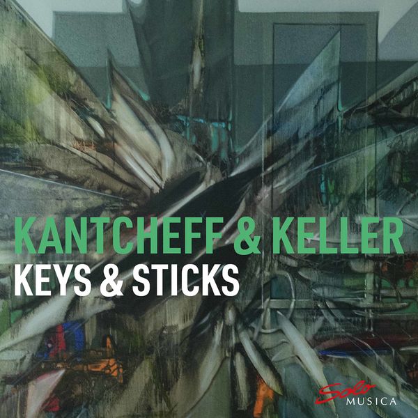 Slava Kantcheff & Andreas Keller – Keys & Sticks (2021) [Official Digital Download 24bit/96kHz]