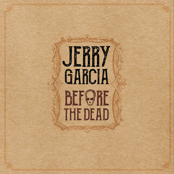 Jerry Garcia - Before The Dead (2018) [FLAC 24bit/88,2kHz]