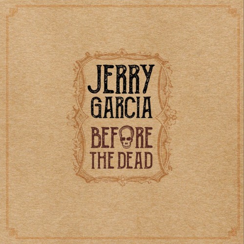 Jerry Garcia – Before The Dead (2018) [FLAC 24 bit, 88,2 kHz]