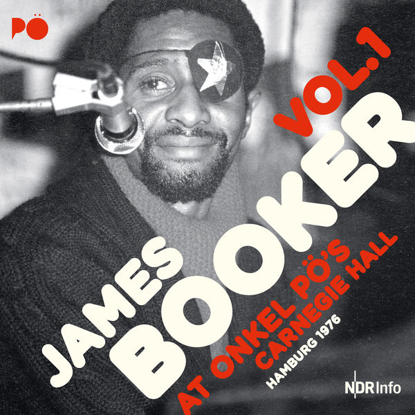 James Booker – At Onkel Pö’s Carnegie Hall, Hamburg 1976, Vol. 1 (2019) [Official Digital Download 24bit/48kHz]