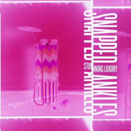 Snapped Ankles – Stunning Luxury (2019) [FLAC 24 bit, 96 kHz]