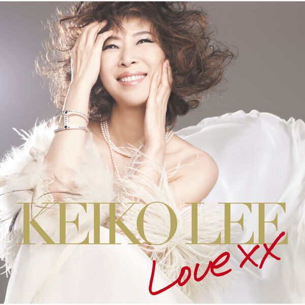 Keiko Lee – Love XX (2015) [FLAC 24bit/96kHz]