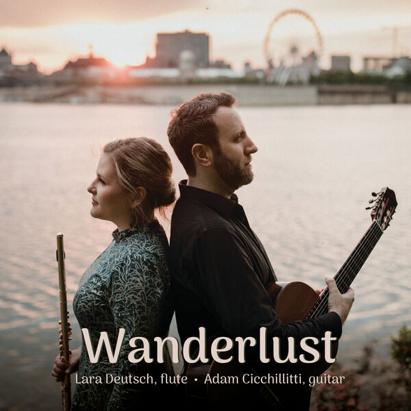 Lara Deutsch & Adam Cicchillitti – Wanderlust (2023) [Official Digital Download 24bit/96kHz]