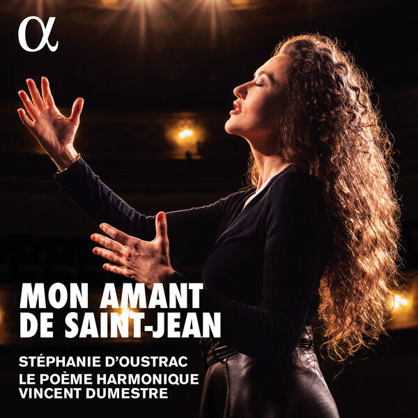 Le Poème Harmonique, Stéphanie dOustrac, Vincent Dumestre – Mon amant de Saint-Jean (2023) [FLAC 24bit/96kHz]