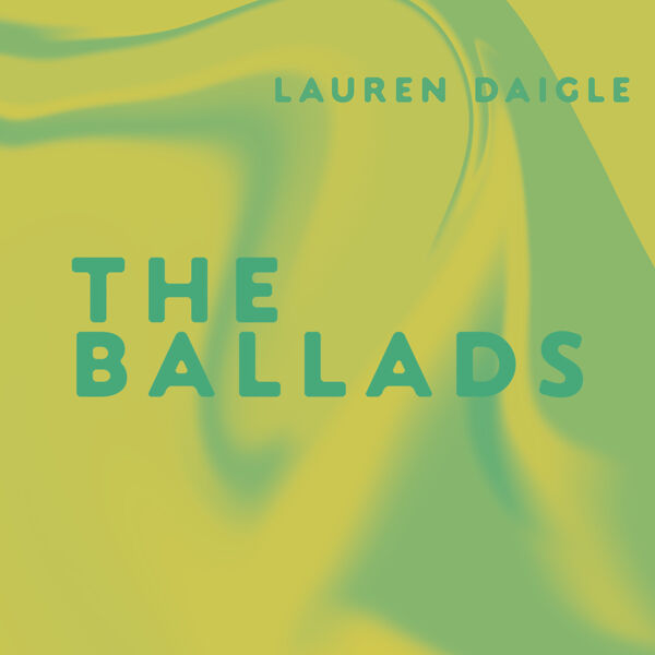 Lauren Daigle - The Ballads (2023) [FLAC 24bit/48kHz]