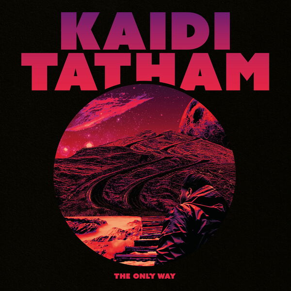 Kaidi Tatham – The Only Way (2023) [FLAC 24bit/44,1kHz]