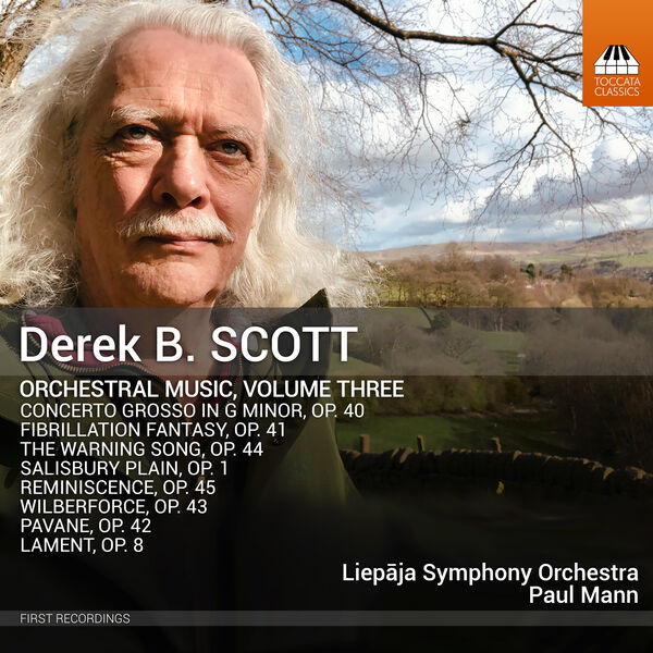 Liepaja Symphony Orchestra, Paul Mann – Derek B. Scott: Orchestral Music, Vol. 3 (2023) [FLAC 24bit/96kHz]