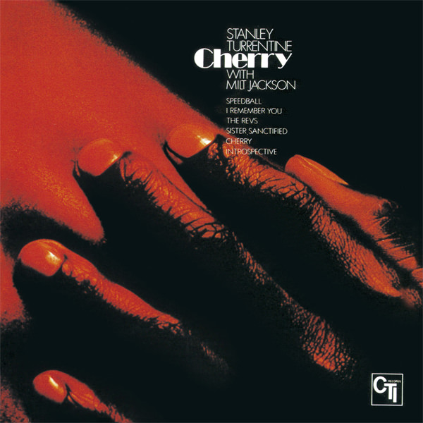 Stanley Turrentine with Milt Jackson – Cherry (1972/2013) [Official Digital Download 24bit/192kHz]