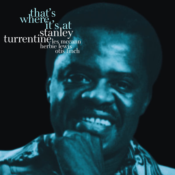 Stanley Turrentine – That’s Where It’s At (1962/2014) [Official Digital Download 24bit/192kHz]