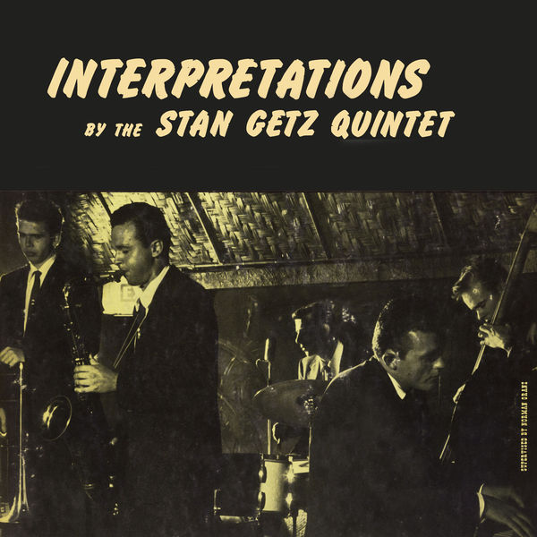 Stan Getz – Interpretations By The Stan Getz Quintet (1954/2021) [Official Digital Download 24bit/96kHz]