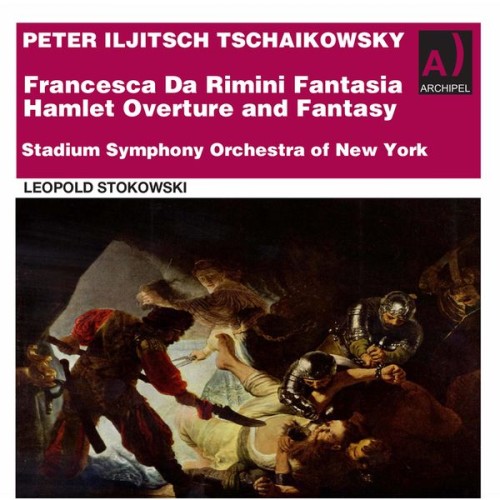 Stadium Symphony Orchestra of New York, Leopold Stokowski – Tchaikovsky: Francesca da Rimini, Op. 32, TH 46 & Hamlet Overture-Fantasia, Op. 67, TH 53 (2021) [FLAC 24 bit, 96 kHz]