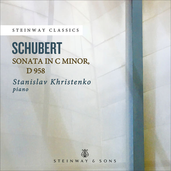 Stanislav Khristenko – Schubert: Piano Sonata in C Minor, D. 958 (2021) [Official Digital Download 24bit/192kHz]