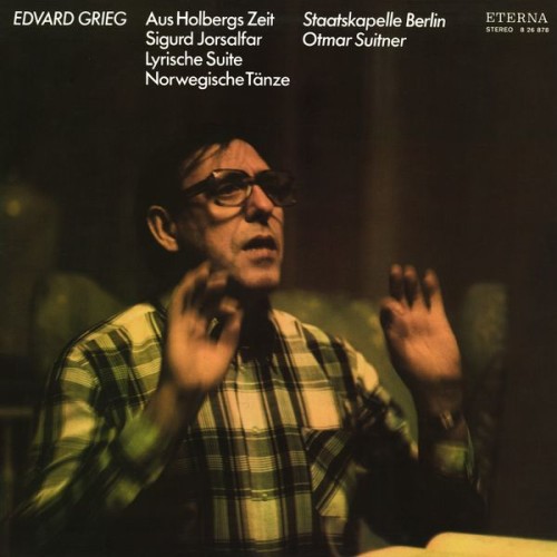 Staatskapelle Berlin, Otmar Suitner – Grieg: Orchestral Pieces (Remastered) (2021) [FLAC 24 bit, 96 kHz]