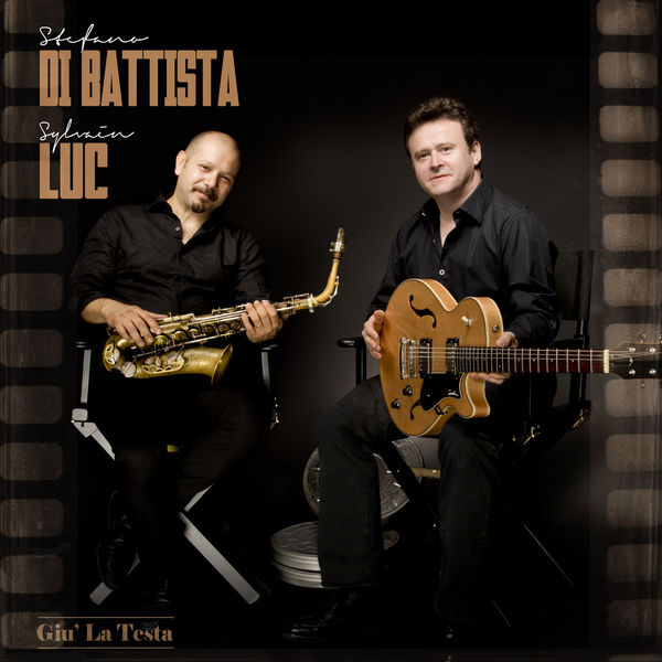 Stefano Di Battista, Sylvain Luc – Giu’ la testa (2014) [Official Digital Download 24bit/44,1kHz]