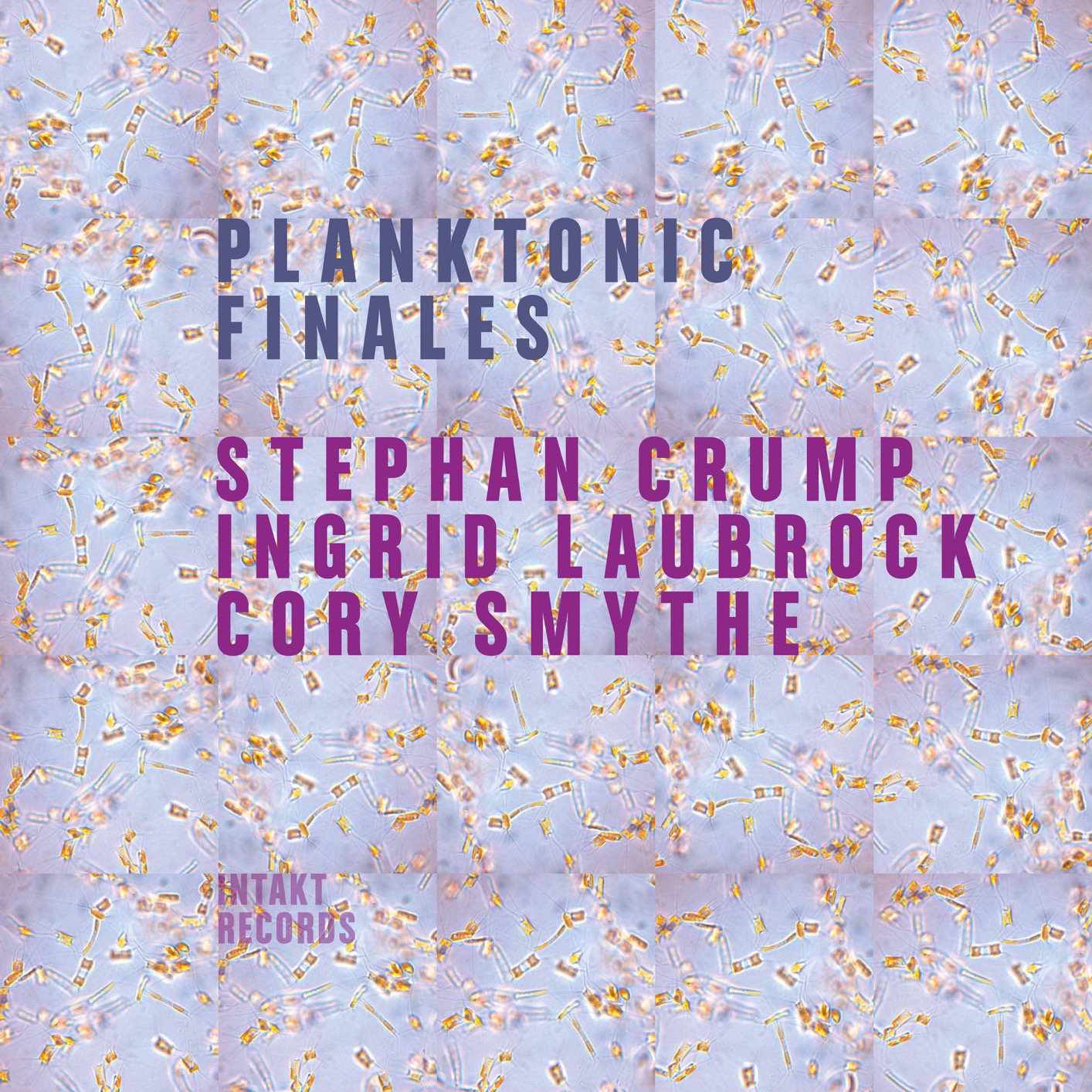 Stephan Crump, Ingrid Laubrock & Cory Smythe – Planktonic Finales (2017) [Official Digital Download 24bit/96kHz]