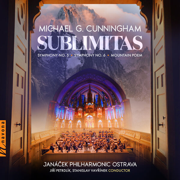 Michael G. Cunningham, Janáček Philharmonic Ostrava & Jiří Petrdlík, Stanislav Vavřínek - Sublimitas (2023) [FLAC 24bit/96kHz] Download