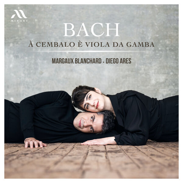 Margaux Blanchard, Diego Ares - BACH à Cembalo è Viola da Gamba (2023) [FLAC 24bit/96kHz] Download