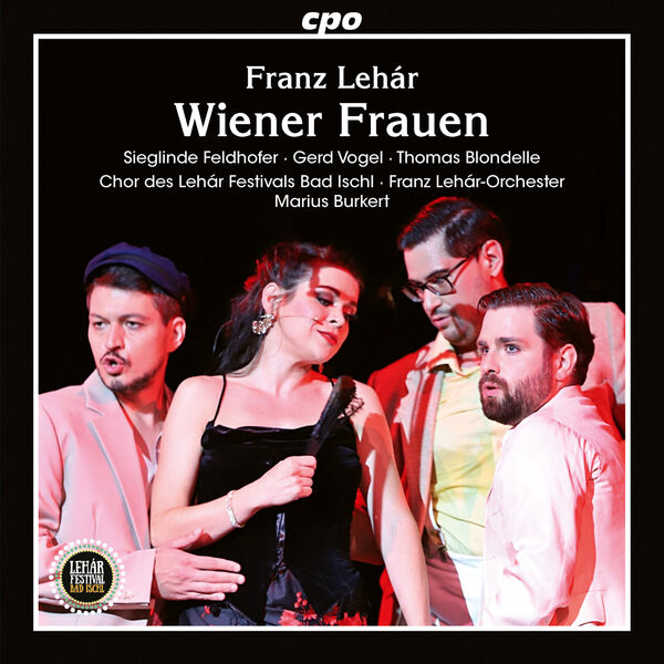 Marius Burkert - Franz Lehár: Wiener Frauen (2023) [FLAC 24bit/96kHz] Download