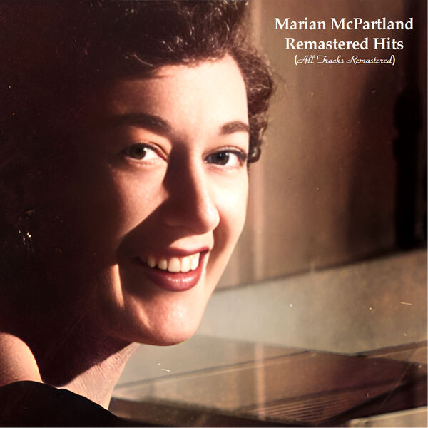 Marian McPartland - Remastered Hits (2023) [FLAC 24bit/44,1kHz]