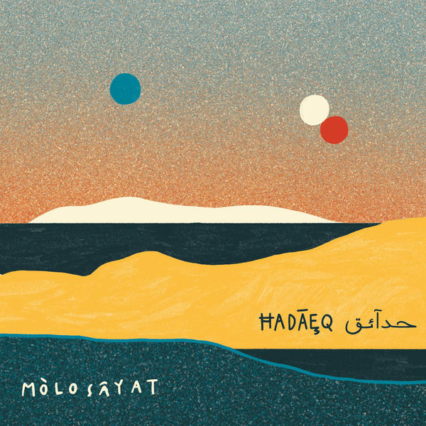 Molo Sayat - Hadaeq (2021) [FLAC 24bit/44,1kHz] Download