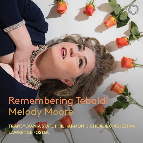 Melody Moore, Transylvania State Philharmonic Orchestra, Lawrence Foster, Transylvania State Philharmonic Choir - Remembering Tebaldi (2023) [FLAC 24bit/192kHz]
